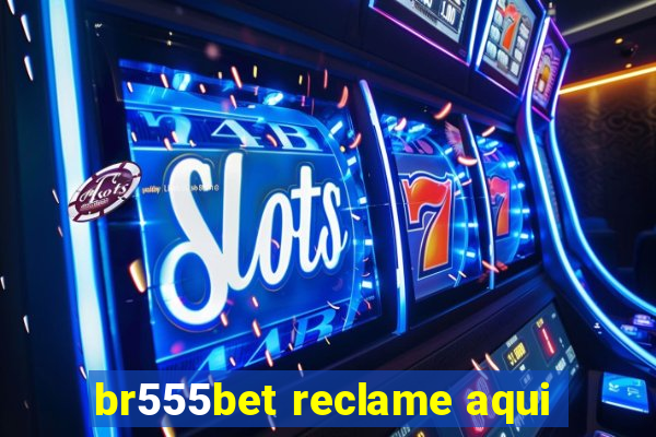 br555bet reclame aqui